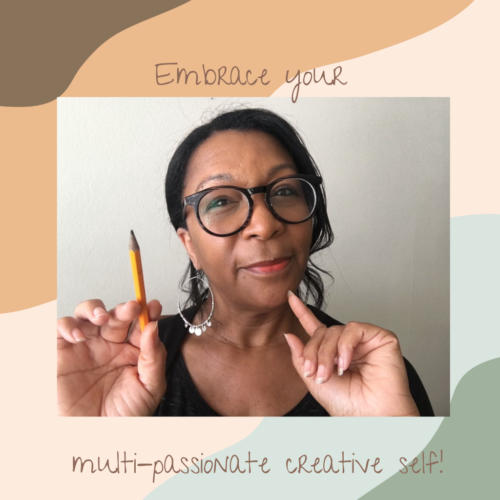 embrace your multi passionate creative self